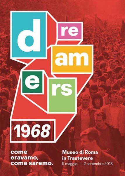 “Dreamers. 1968: come eravamo, come saremo”,